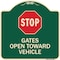 Signmission Designer Series-Stop Gates Open Toward Vehicle Green Heavy-Gauge Aluminum, 18" x 18", G-1818-9884 A-DES-G-1818-9884 - alternate 1